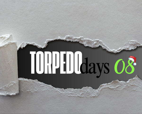 [TORPEDO DAYS] Torpedo Reloaded